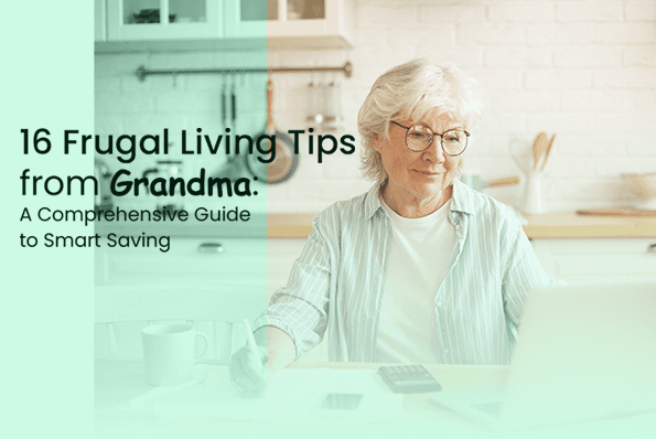 16 Frugal Living Tips from Grandma: A Comprehensive Guide to Smart Saving