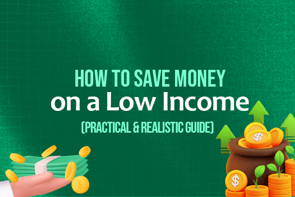 How to Save Money on a Low Income (Practical & Realistic Guide)